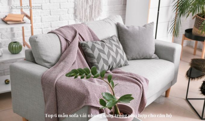 Top 6 mẫu sofa vải nhung sang trọng phù hợp cho căn hộ