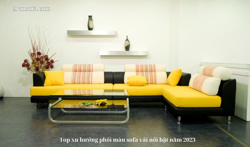 Top xu hướng phối màu sofa vải nổi bật năm 2023